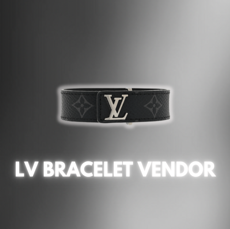 LV BRACELET VENDOR